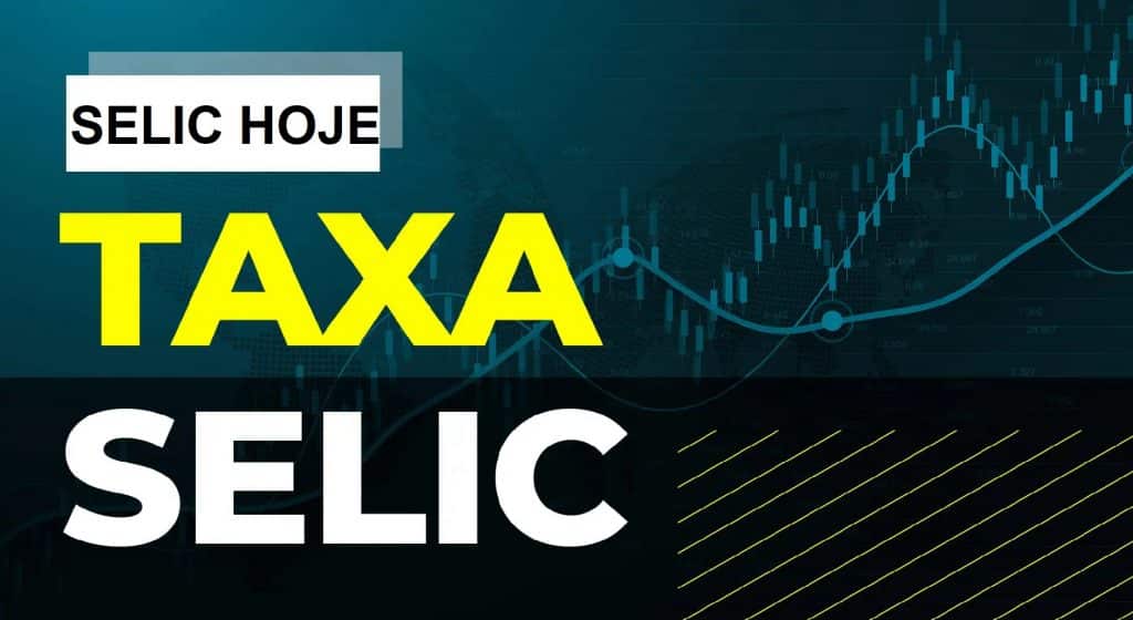 TAXA SELIC HOJE 2023 2024 VALOR MENSAL DA SELIC HOJE DIGITEI